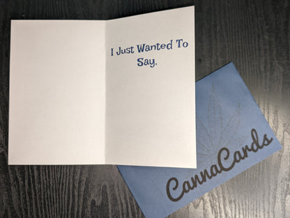 Greeting Card 11 Just Wanted To Say